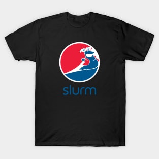 Slurm T-Shirt